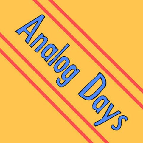 Analog Days