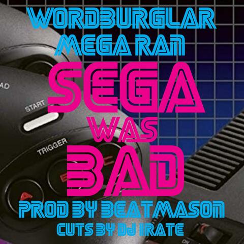 Sega Was Bad (feat. Mega Ran)