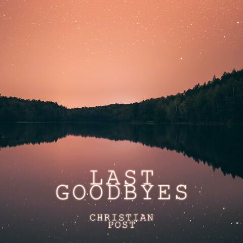 Last Goodbyes