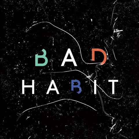 Bad Habit