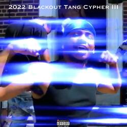 2022 Blackout Tang Cypher lll