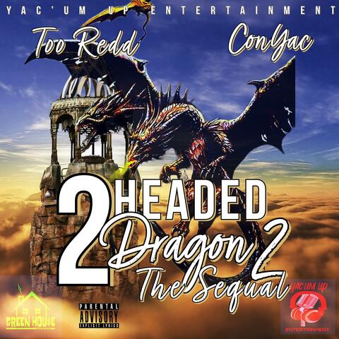 2 Headed Dragon 2: The Sequel