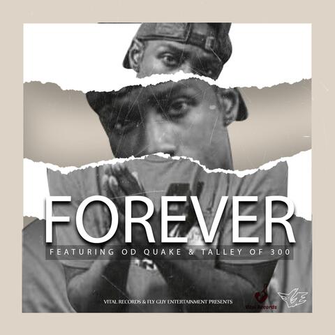 Forever (feat. OD Quake & Talley of 300)