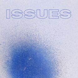 ISSUES (feat. CamDaKid)