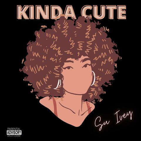 Kinda Cute