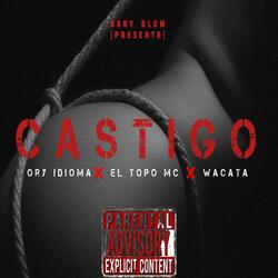 Castigo (feat. El Topo Mc, Ory Idioma & Baby Blow)