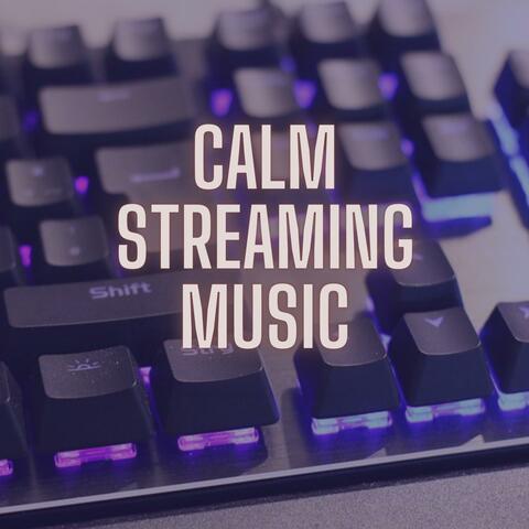 Calm Streaming