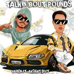 Talkin Bout Pounds (feat. Akshat Dixit)