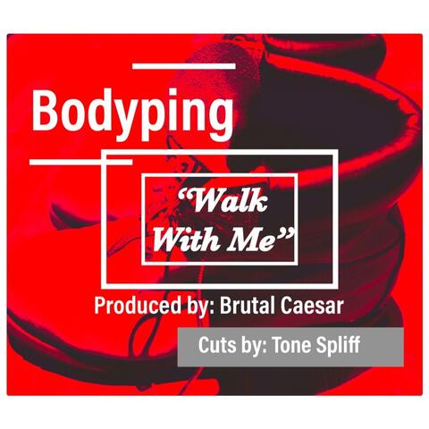 Walk With Me (feat. Tone Spliff & Brutal Caesar)