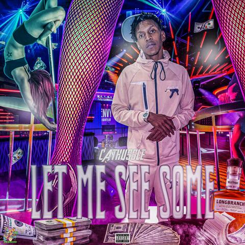 Let Me See Some