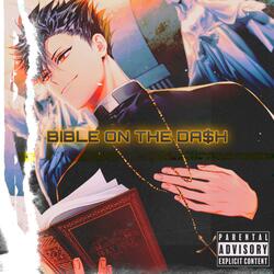 BIBLE ON THE DA$h (feat. Blvk Divmonds)