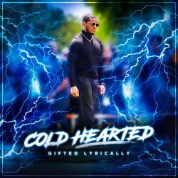 cold hearted