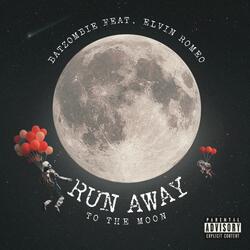 Run Away (To the Moon) (feat. Elvin Romeo)