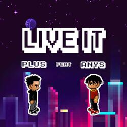 Live It (feat. Anys)
