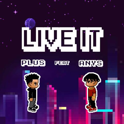 Live It (feat. Anys)