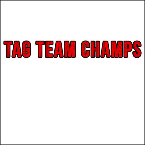 Tag Team Champs (feat. YMKRondo)