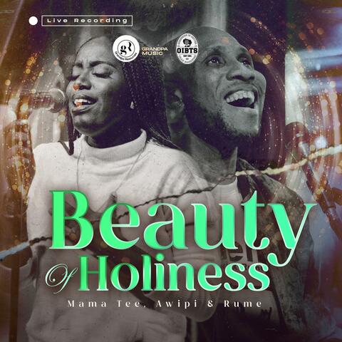Beauty of Holiness (feat. Awipi & Rume) [Live]