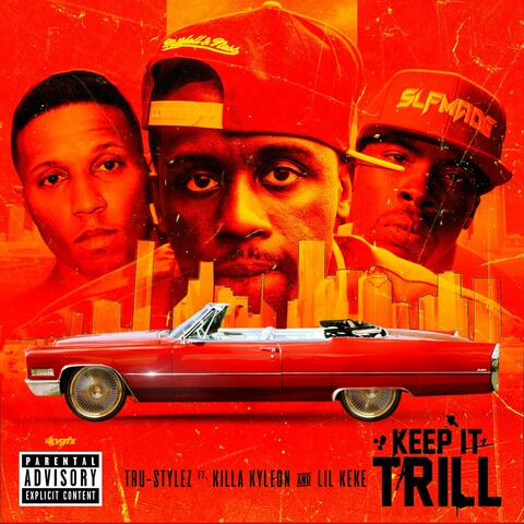 Keep It Trill (feat. Killa Kyleon & Lil Keke)