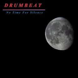 Drumbeat - No time for silence