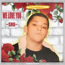 We Love You SRG