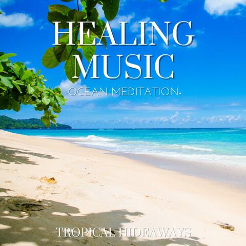 Healing Music (Ocean Meditation)