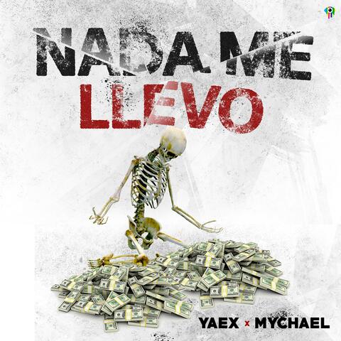Nada Me Llevo (feat. Mychael)