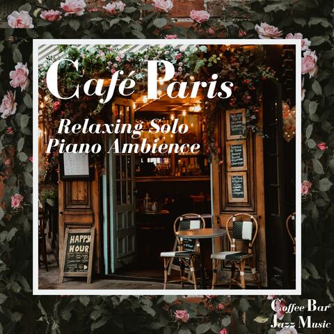 Café Paris,  Relaxing Solo Piano Ambience