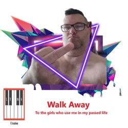 Walk Away