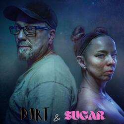 Dirt & Sugar (feat. Rick Moore)