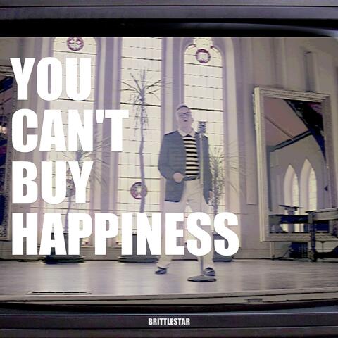 You Can't Buy Happiness
