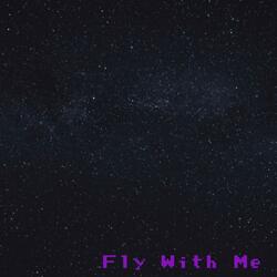 Fly With Me