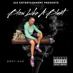 BLOW LIKE A BLUNT