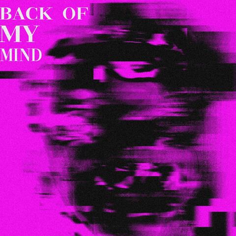 Back Of My Mind