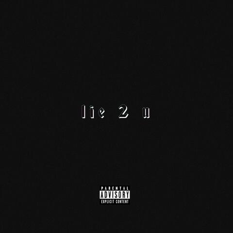 lie 2 u