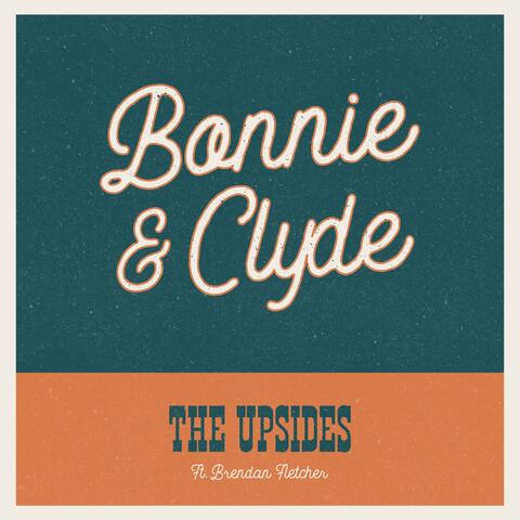 Bonnie & Clyde (feat. Brendan Fletcher)