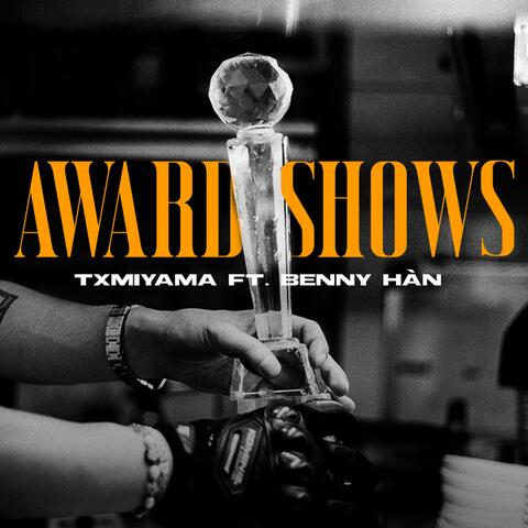 Award Shows (feat. BENNY HÀN)