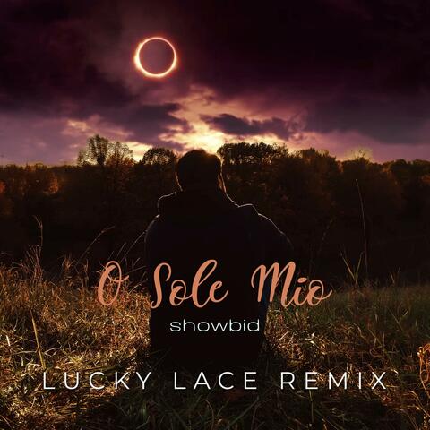 O Sole Mio (Lucky Lace Remix)