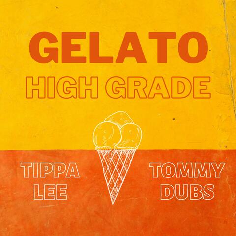 Gelato High Grade (feat. Tippa Lee)