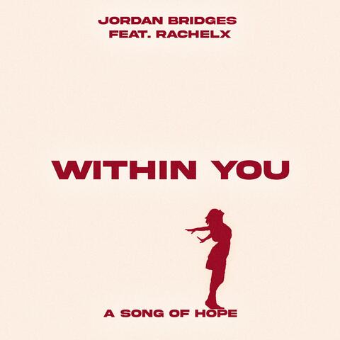 Within You (A Song of Hope) (feat. RachelX)
