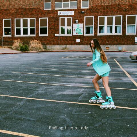 Feeling Like a Lady