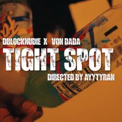 Tight Spot (feat. VonDada)