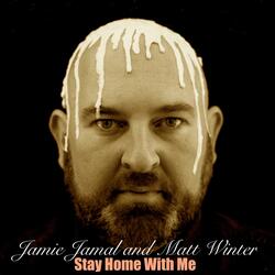 Stay Home With Me (feat. Matt Winter)
