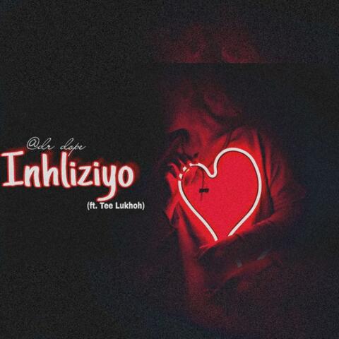 Inhliziyo (feat. Tee lukhoh)