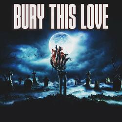 BURY THIS LOVE (feat. Lydia caesar)