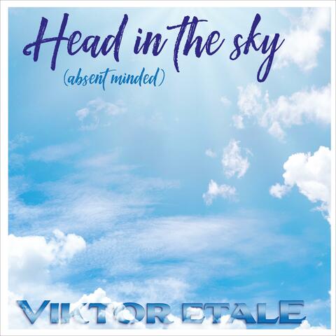 Head in the Sky(Absent Minded)