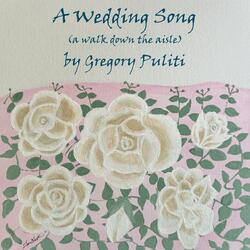 A Wedding Song (a walk down the aisle)