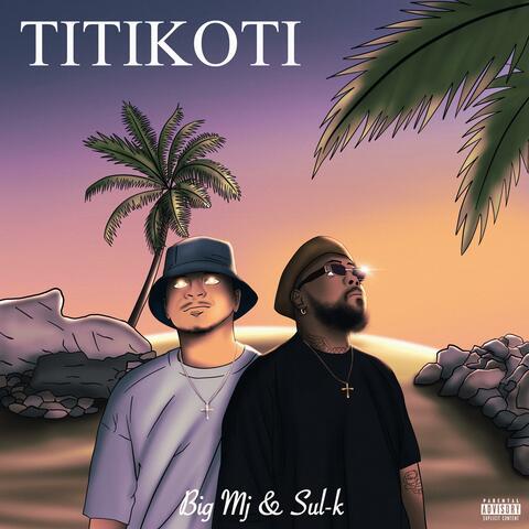 Titikoti (feat. Big Mj)