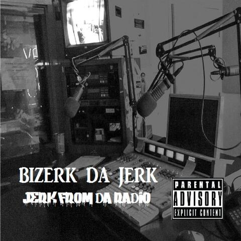 Jerk From Da' Radio