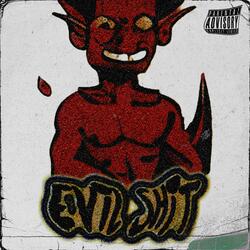 evil shit (feat. XOMBIEMANE)