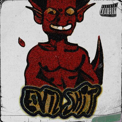 evil shit (feat. XOMBIEMANE)